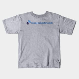 Chicago Podcasters Unite Kids T-Shirt